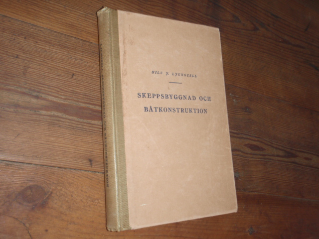 ljungzell nils.SKEPPSBYGGNAD och BÅTKONSTRUKTION.